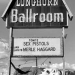 Longhorn Ballroom sign reading Tonite Sex Pistols and Jan 19 Merle Haggard