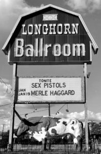 Longhorn Ballroom sign reading Tonite Sex Pistols and Jan 19 Merle Haggard